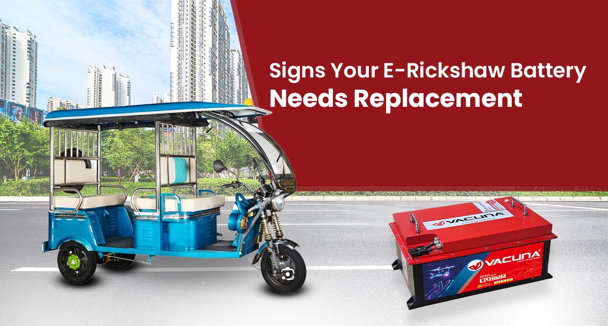 Signs Your E-Rickshaw Battery Needs Replacement