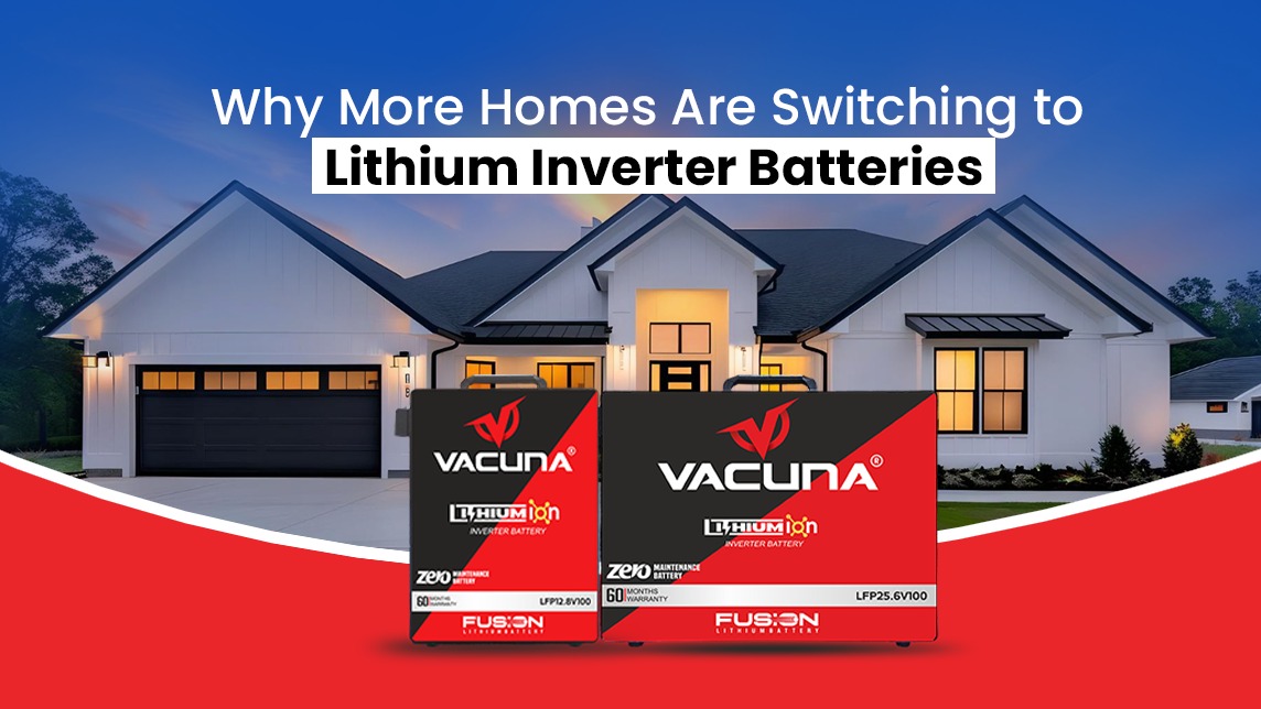Why More Homes Are Switching to Lithium Inverter Batteries