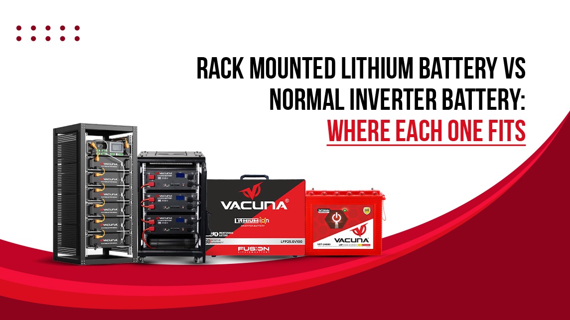 Rack Mounted Lithium Battery Vs Normal Inverter Battery: Where Each One Fits